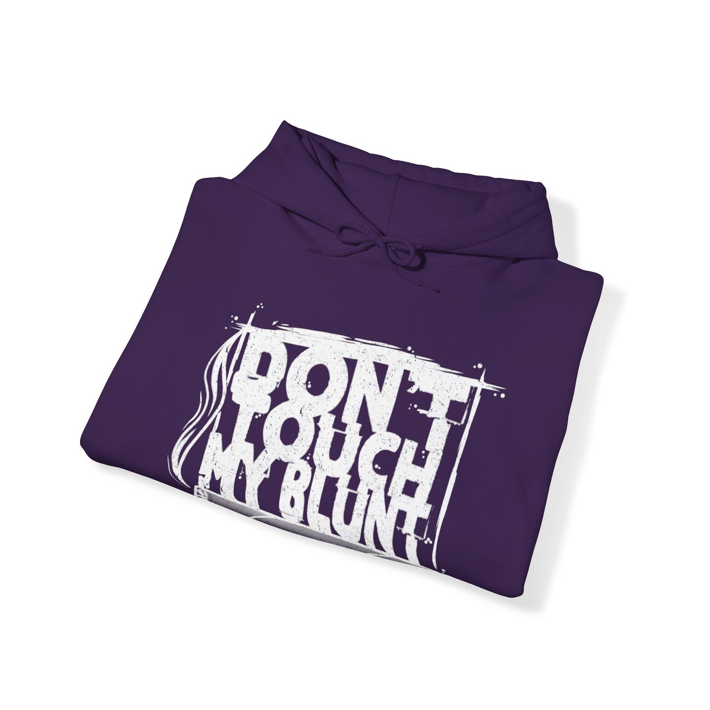 Don’t touch my blunt Unisex Heavy Blend™ Hooded Sweatshirt