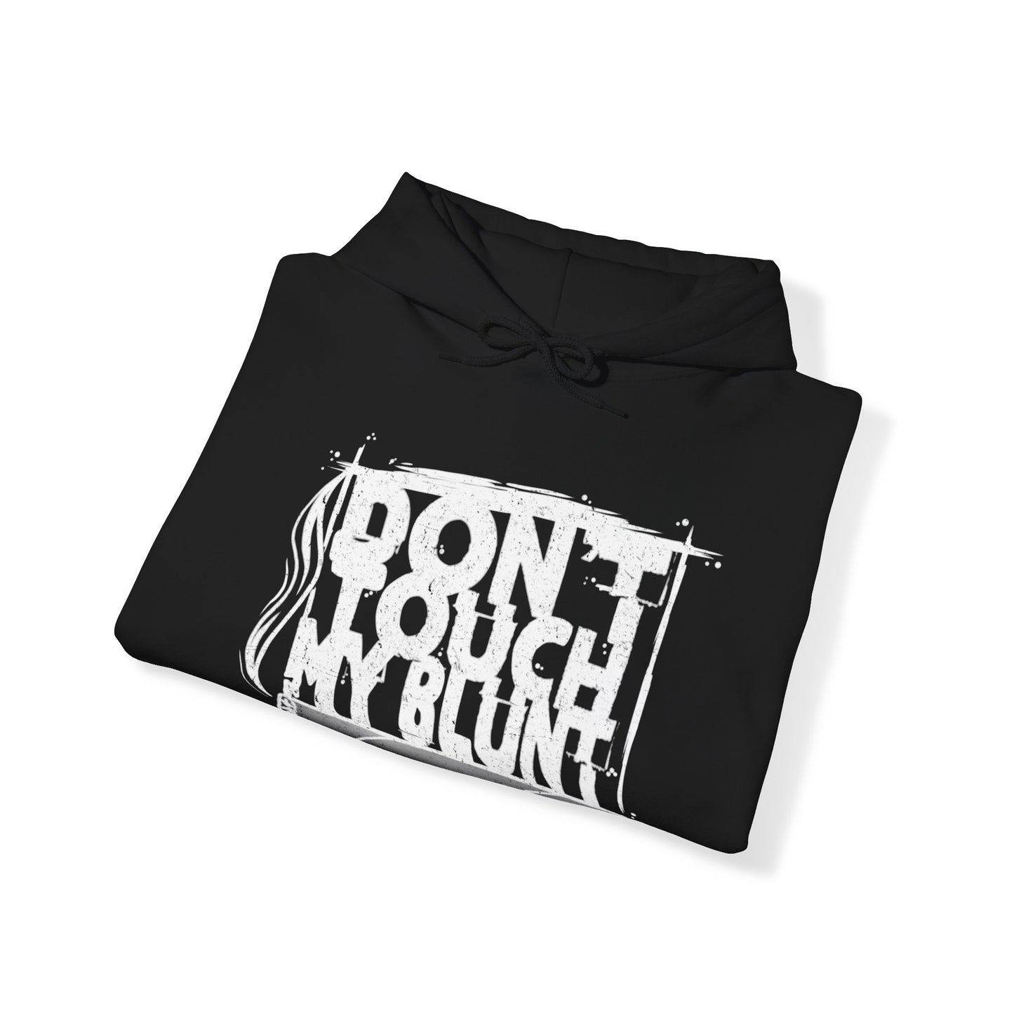 Don’t touch my blunt Unisex Heavy Blend™ Hooded Sweatshirt