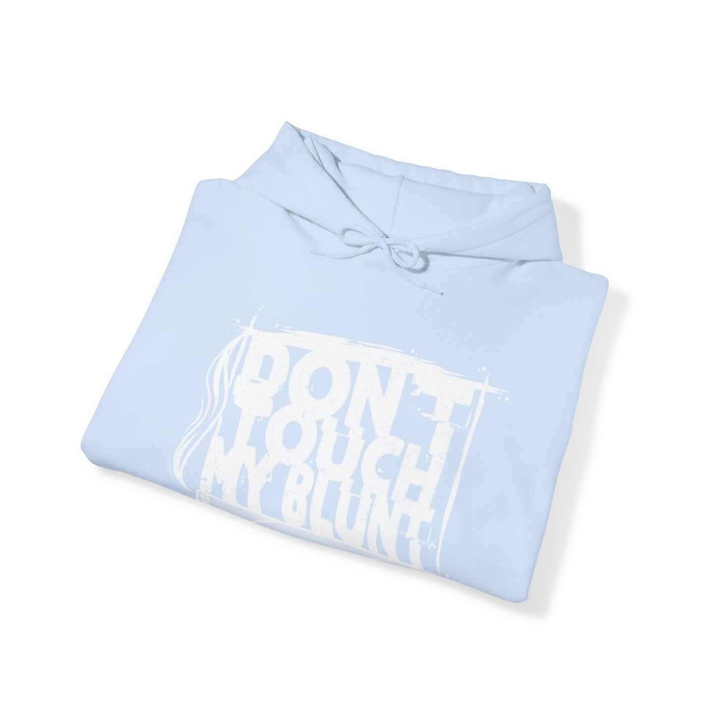 Don’t touch my blunt Unisex Heavy Blend™ Hooded Sweatshirt