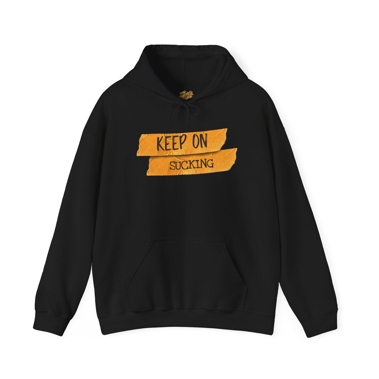 Keep on sucking Hooded Sweatshirt