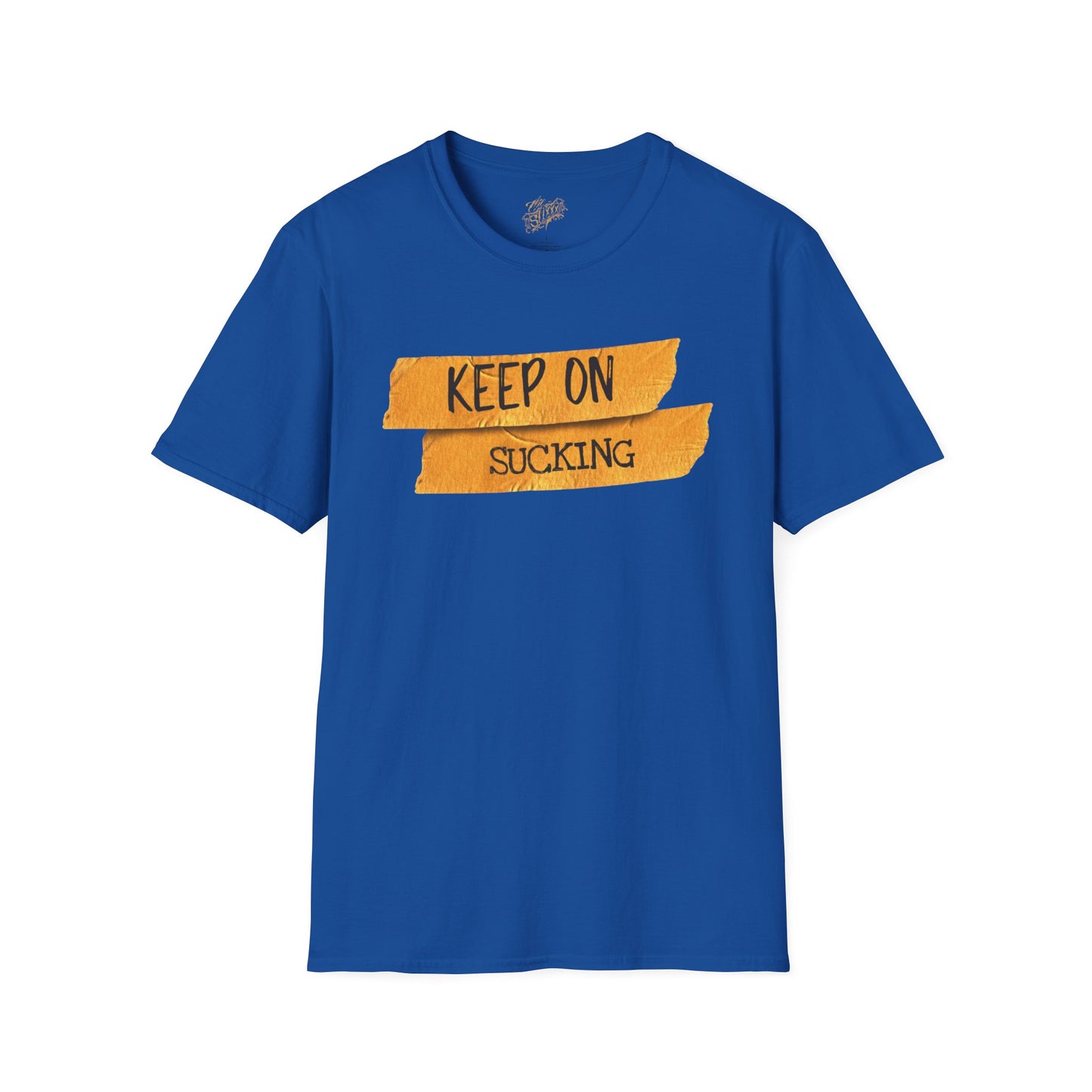 Keep on sucking Unisex Tee